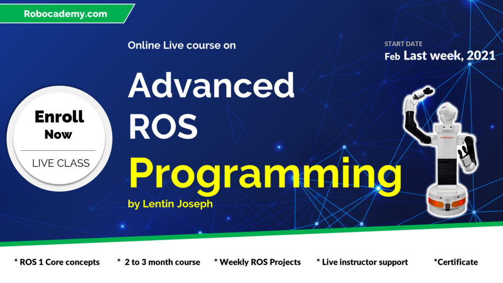 Advanced ROS Programming - Live Course by Lentin Joseph